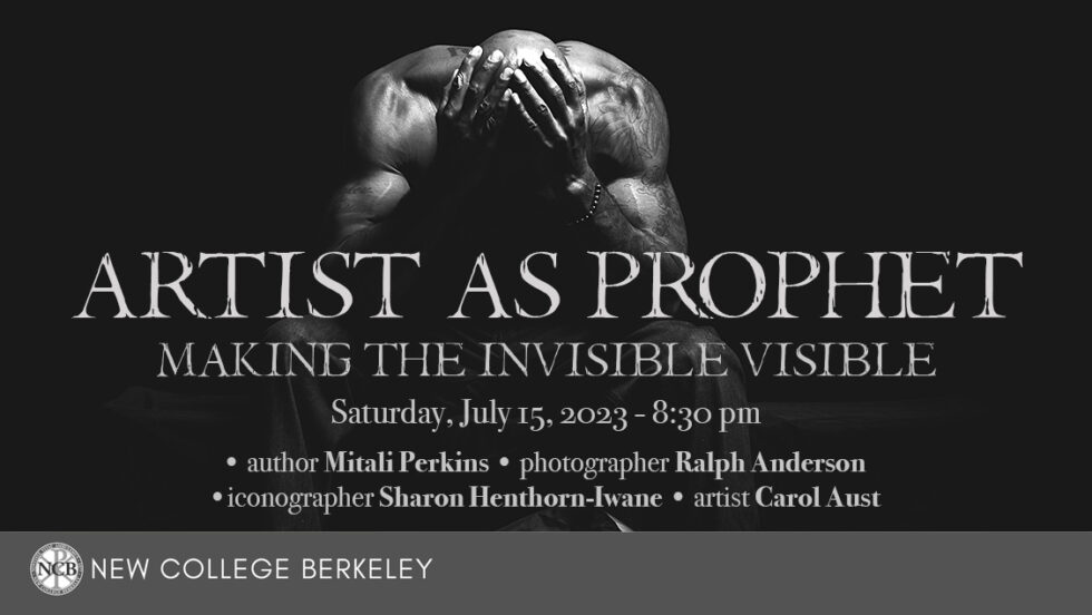 Artist as Prophet Panel- New College Berkeley (NCB) | Prayer Icons